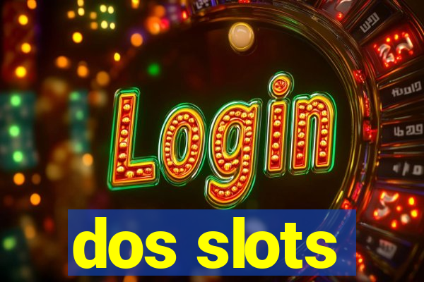 dos slots