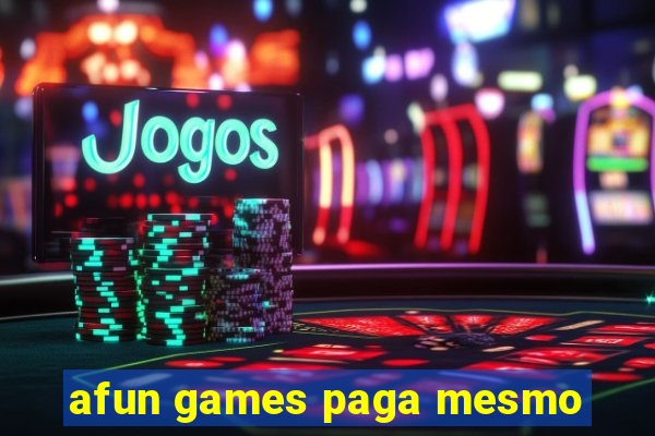 afun games paga mesmo