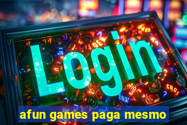 afun games paga mesmo