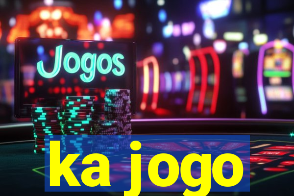 ka jogo