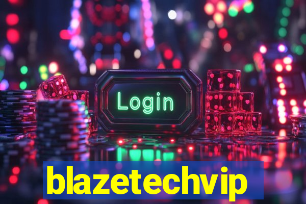 blazetechvip