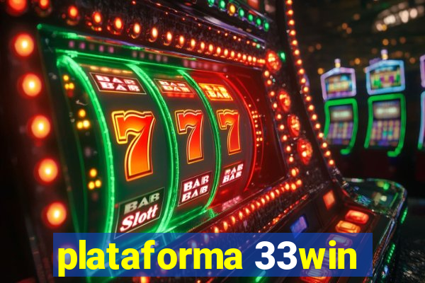 plataforma 33win