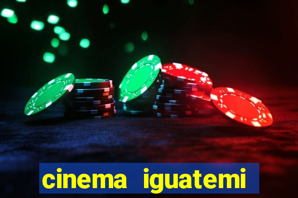 cinema iguatemi porto alegre