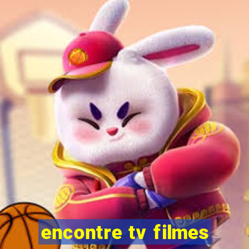 encontre tv filmes