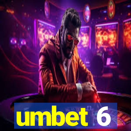 umbet 6