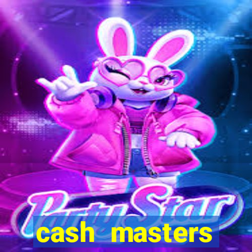 cash masters dinheiro infinito