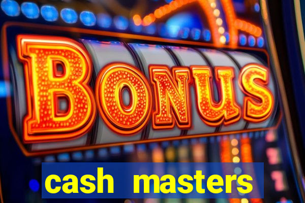 cash masters dinheiro infinito