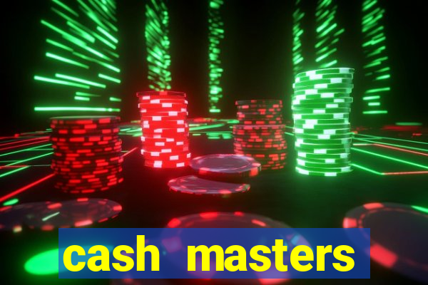 cash masters dinheiro infinito