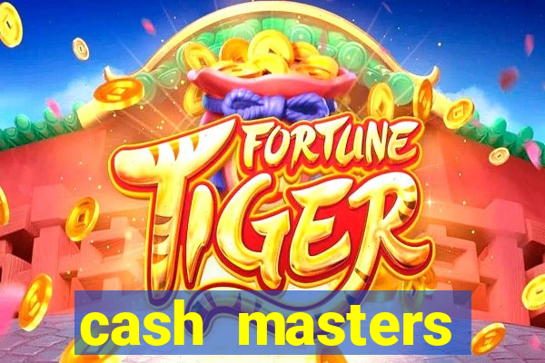 cash masters dinheiro infinito