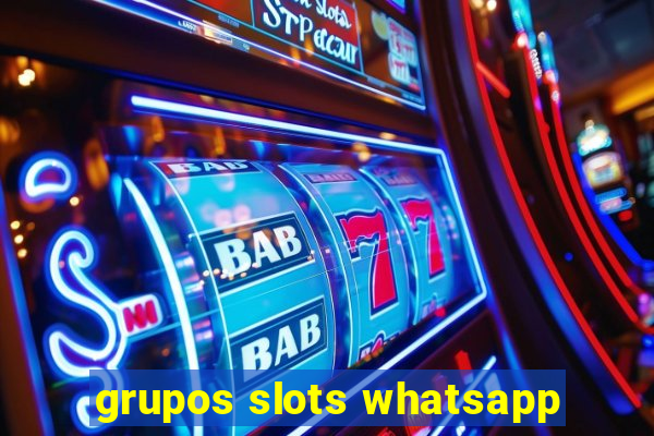 grupos slots whatsapp