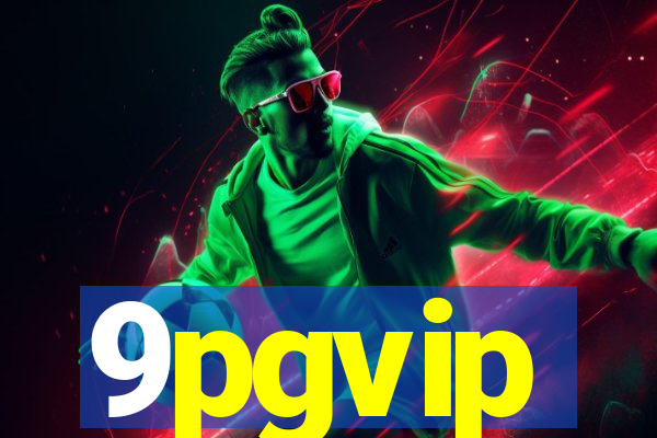 9pgvip