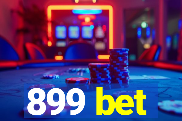 899 bet