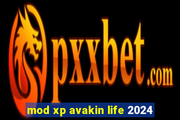 mod xp avakin life 2024