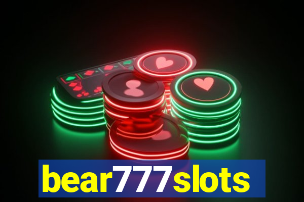 bear777slots