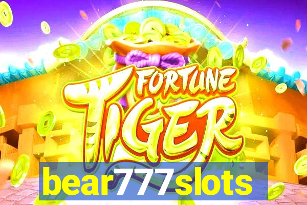 bear777slots