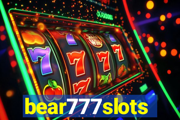 bear777slots