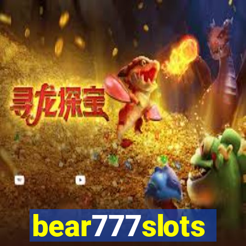 bear777slots