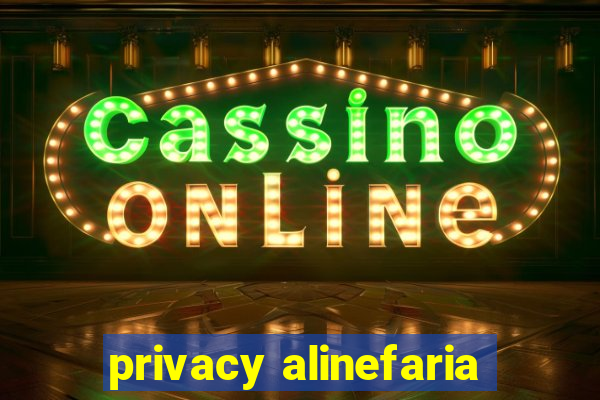 privacy alinefaria