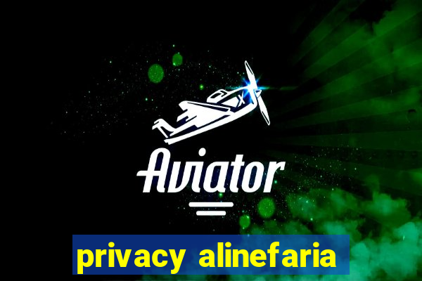 privacy alinefaria