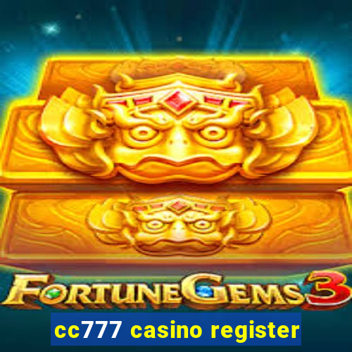 cc777 casino register