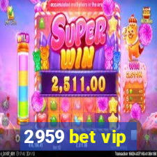 2959 bet vip