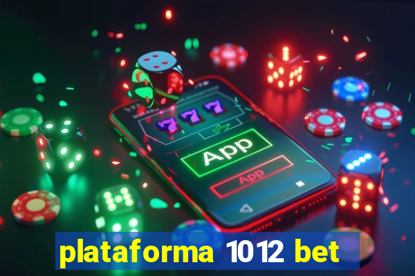 plataforma 1012 bet