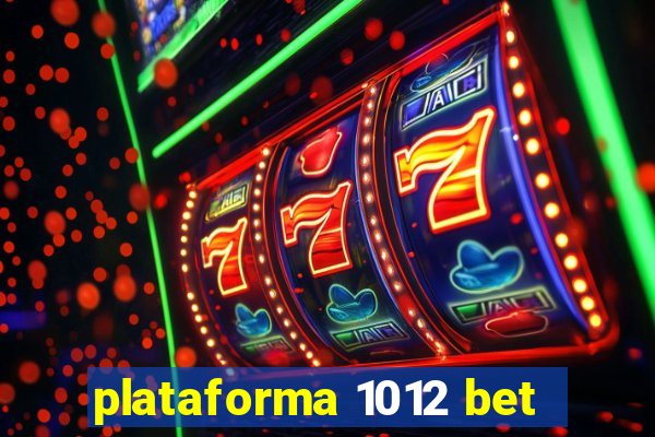 plataforma 1012 bet