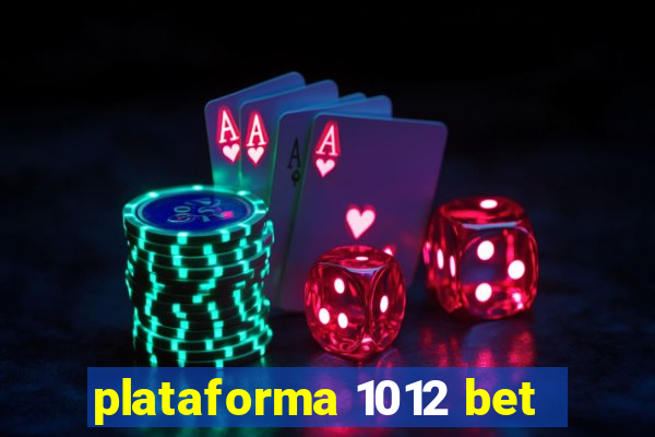 plataforma 1012 bet