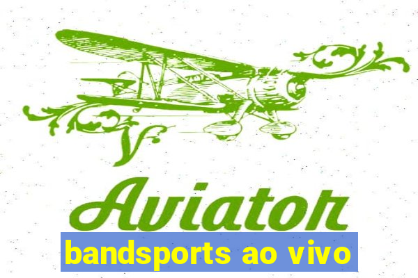 bandsports ao vivo