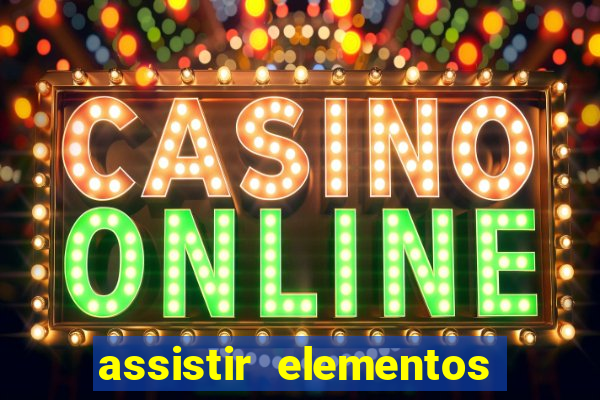 assistir elementos online dublado drive