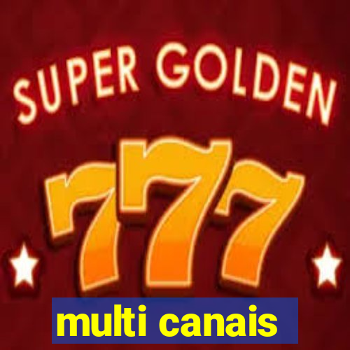 multi canais