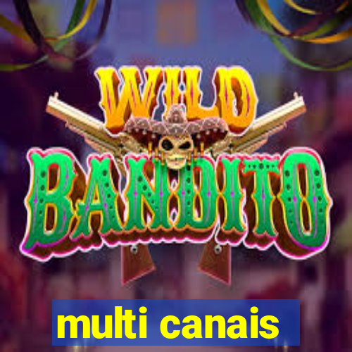 multi canais