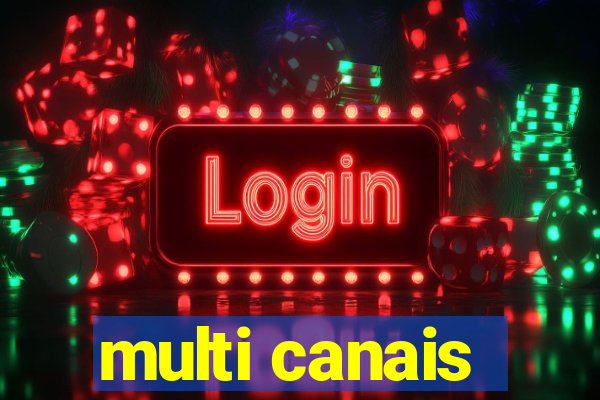 multi canais