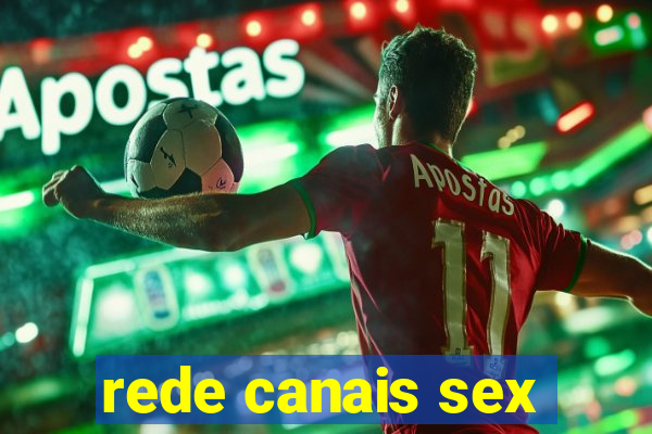 rede canais sex