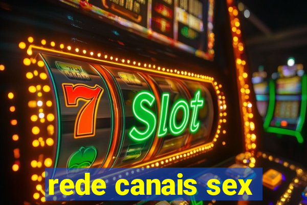 rede canais sex