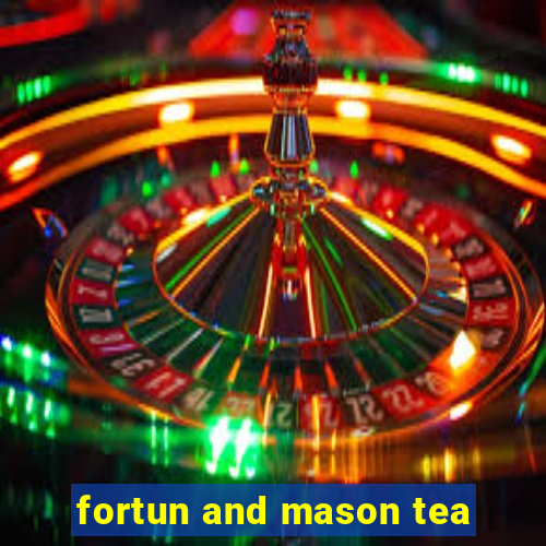 fortun and mason tea