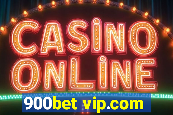 900bet vip.com