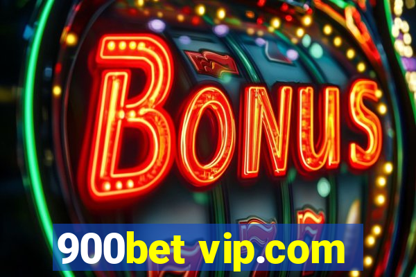 900bet vip.com