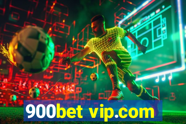 900bet vip.com