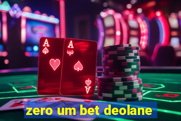 zero um bet deolane