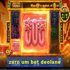 zero um bet deolane