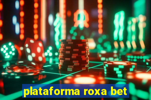 plataforma roxa bet