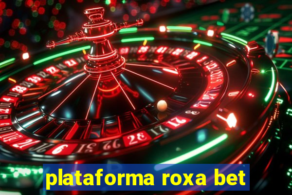 plataforma roxa bet