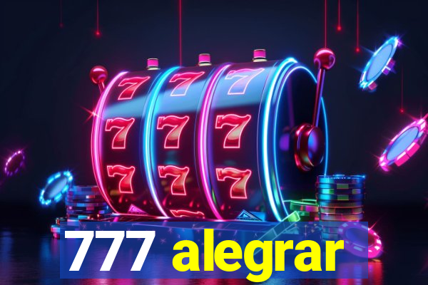 777 alegrar