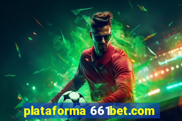 plataforma 661bet.com