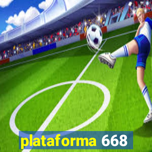 plataforma 668