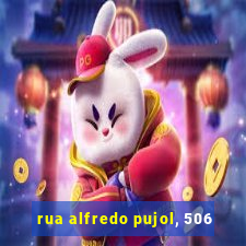 rua alfredo pujol, 506