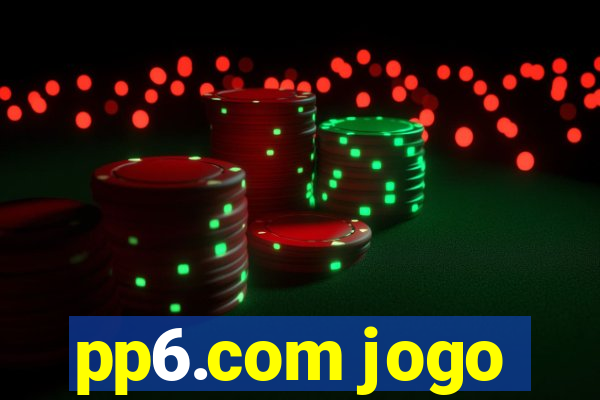 pp6.com jogo