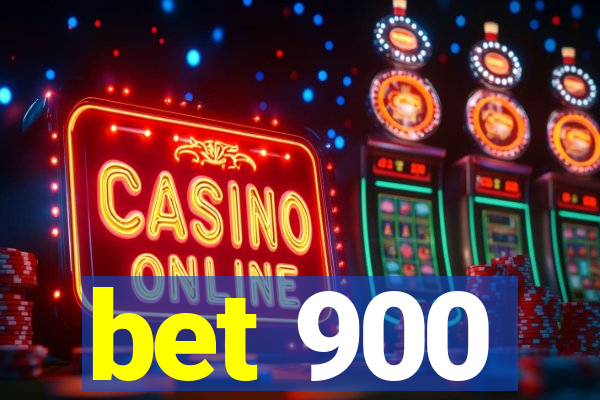 bet 900