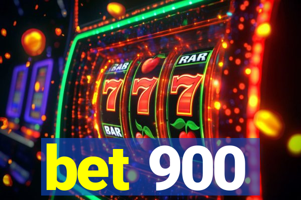 bet 900